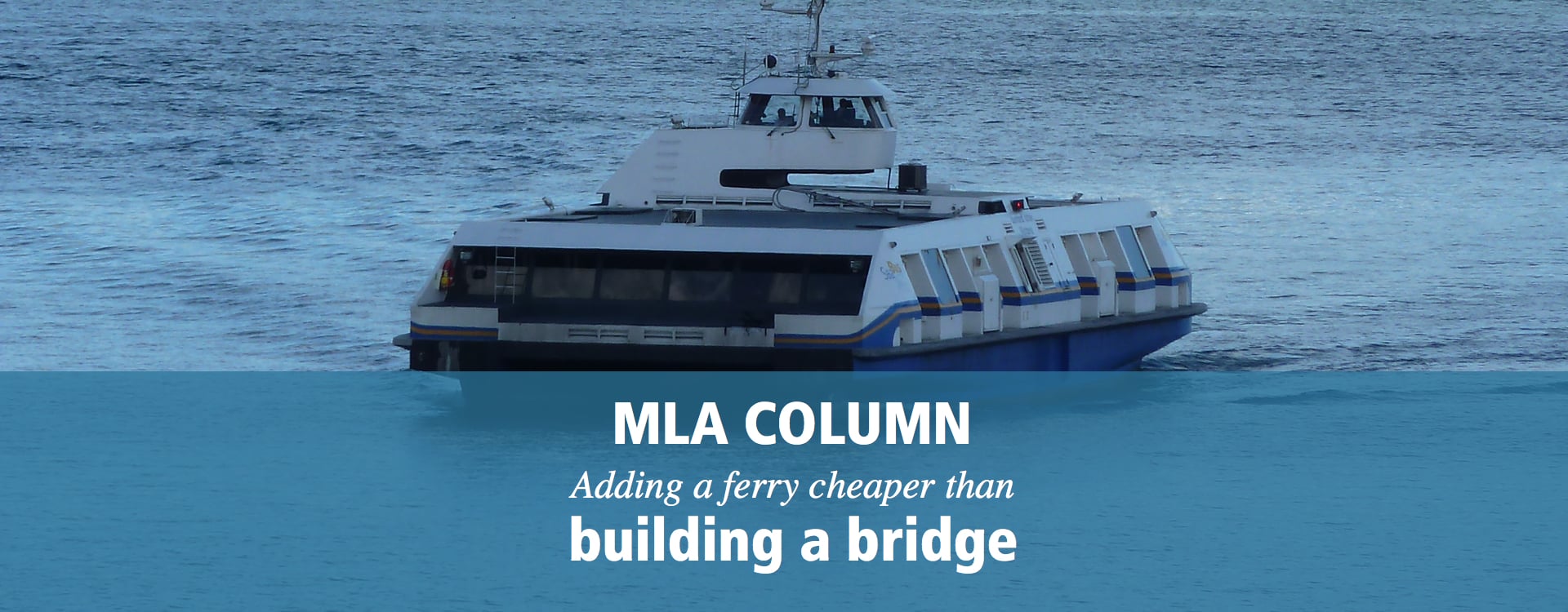 Adding a ferry cheaper than building a bridge