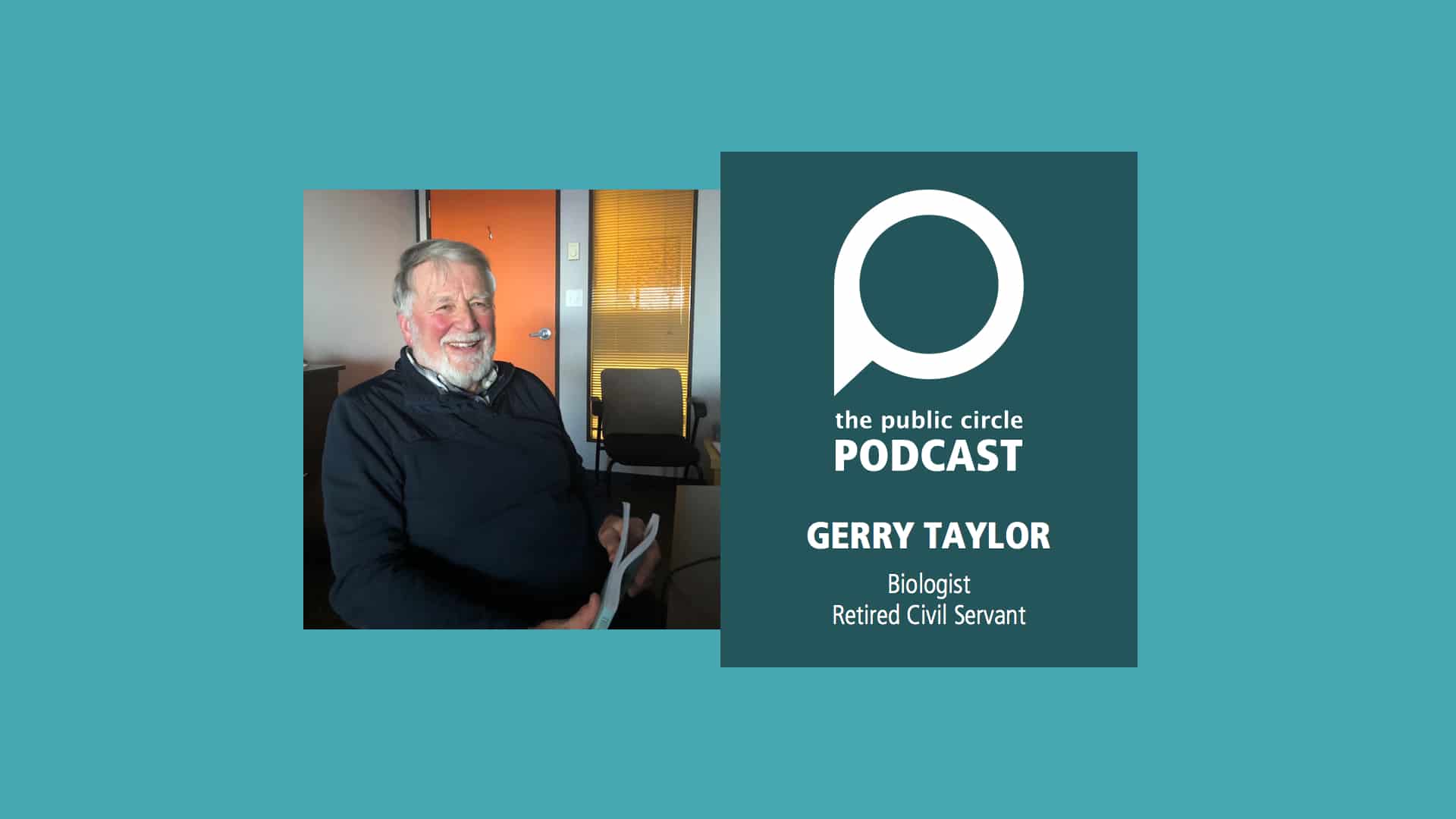 PODCAST: Gerry Taylor, biologist & retired civil servant