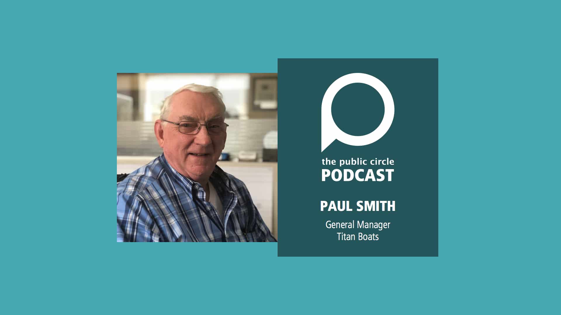 PODCAST: Paul Smith, General Manager of Titan Boats