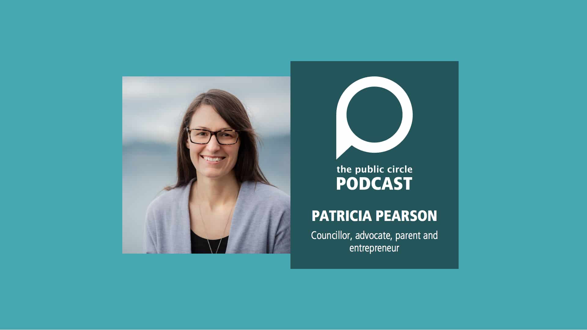 PODCAST: Patricia Pearson – Councillor, advocate, parent, and entrepreneur