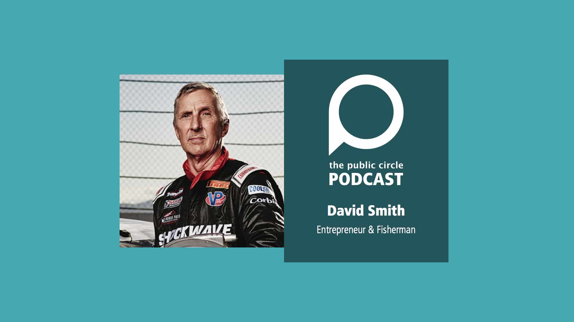 PODCAST: David Smith – Entrepreneur and Fisherman