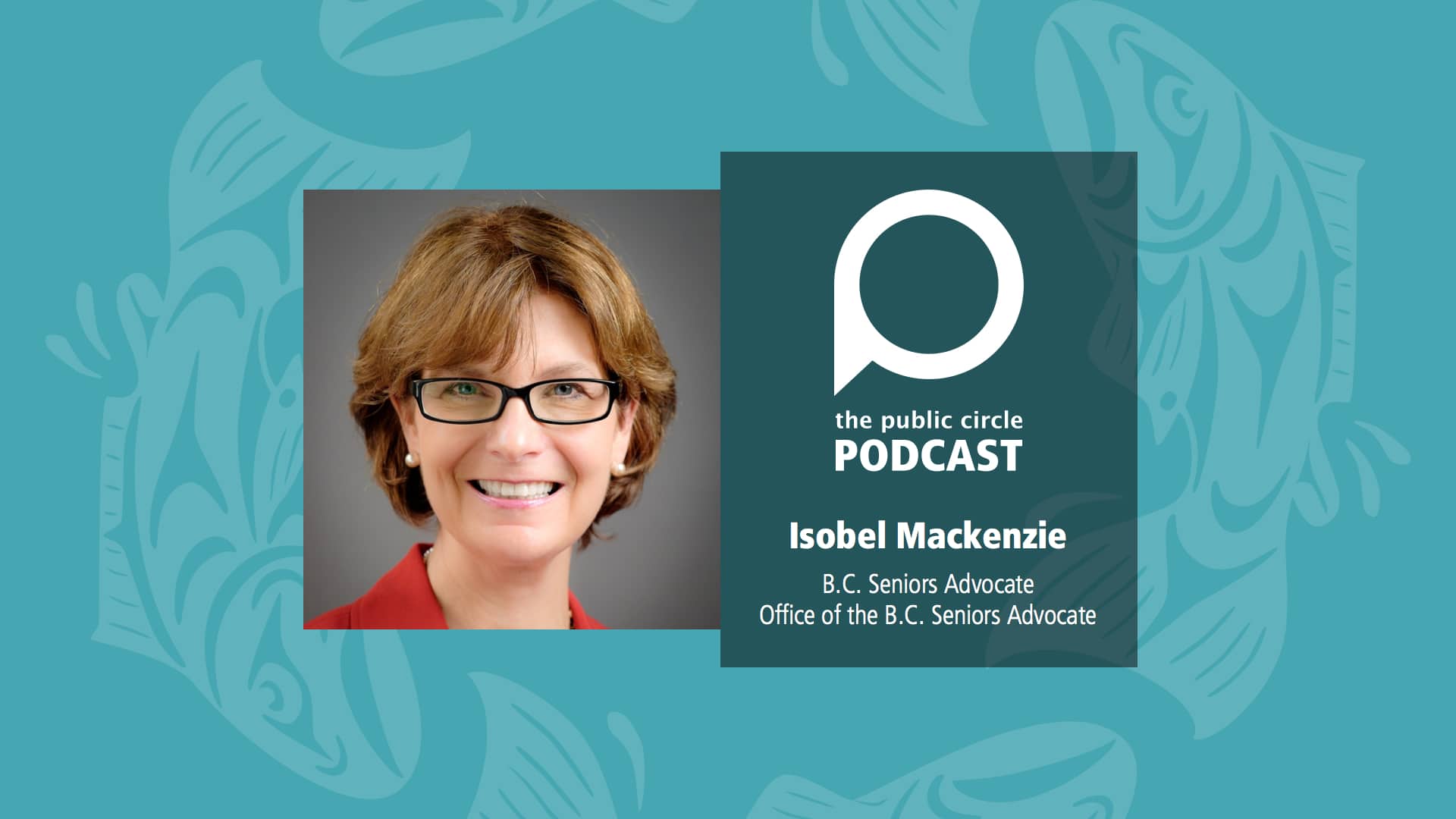 PODCAST: Isobel Mackenzie – B.C. Seniors Advocate